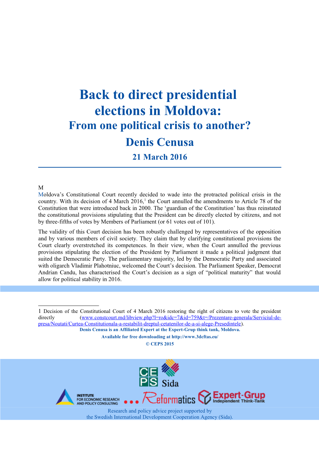 Back to Direct Presidential Elections in Moldova: from One Political Crisis to Another? 1