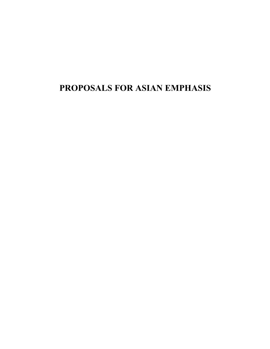 Proposals for Asian Emphasis