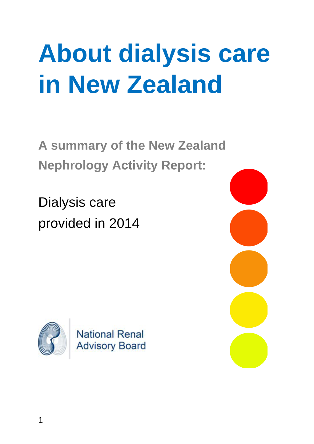 About Dialysis Care in New Zealand: Dialysis Care Provided in 2014