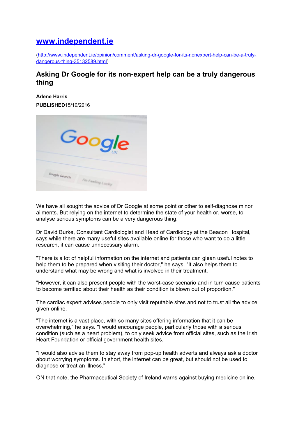 Asking Dr Google for Its Non-Expert Help Can Be a Truly Dangerous Thing