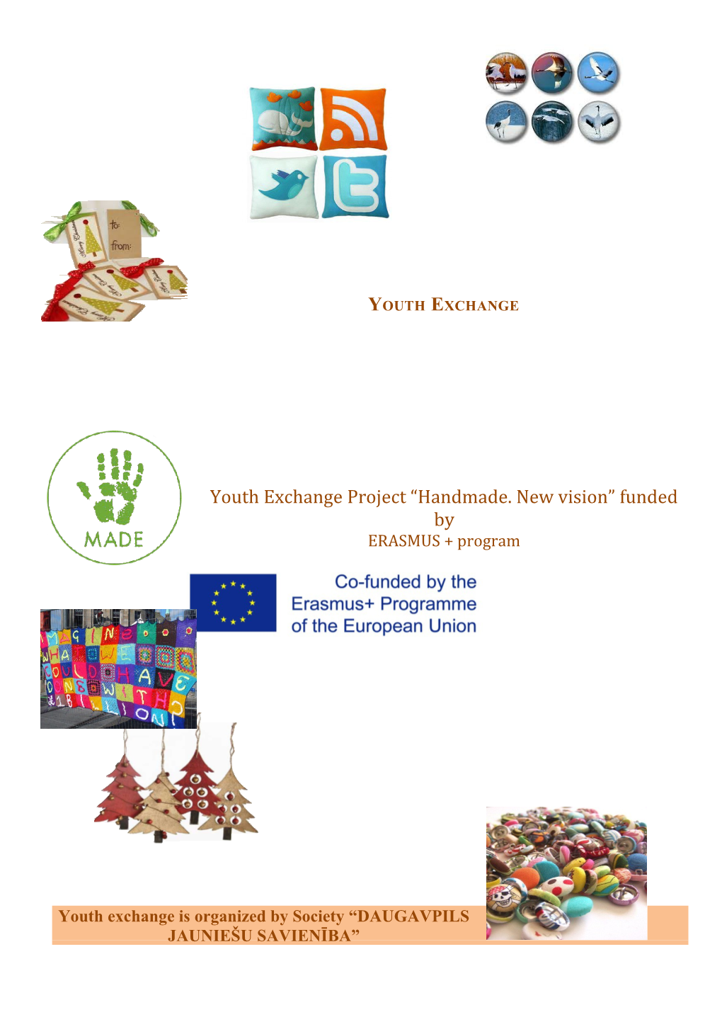 Youth Exchange Project Handmade. New Vision Funded By