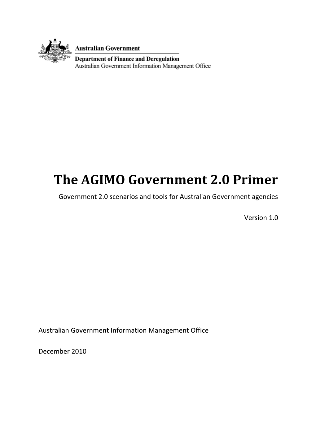 The AGIMO Government 2.0 Primer Government 2.0 Scenarios Andtools for Australian Government