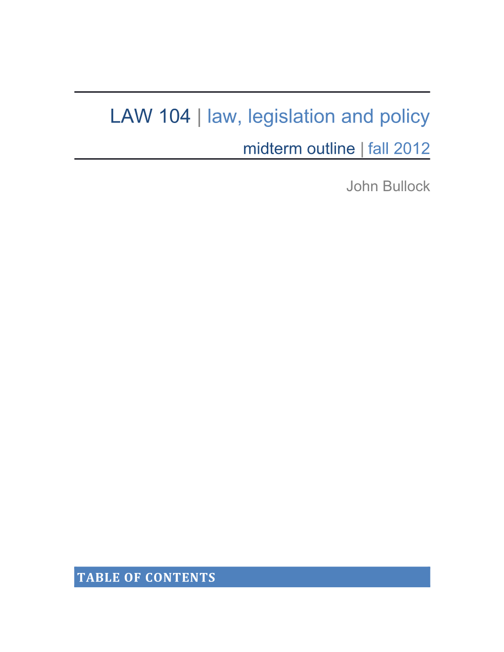 LAW 104 Law, Legislation and Policy