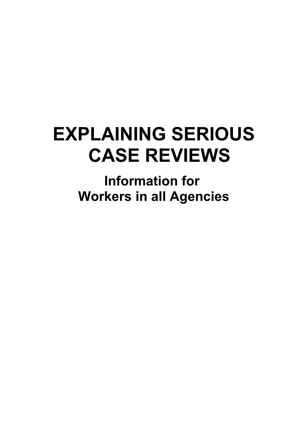 Explaining Serious Case Reviews