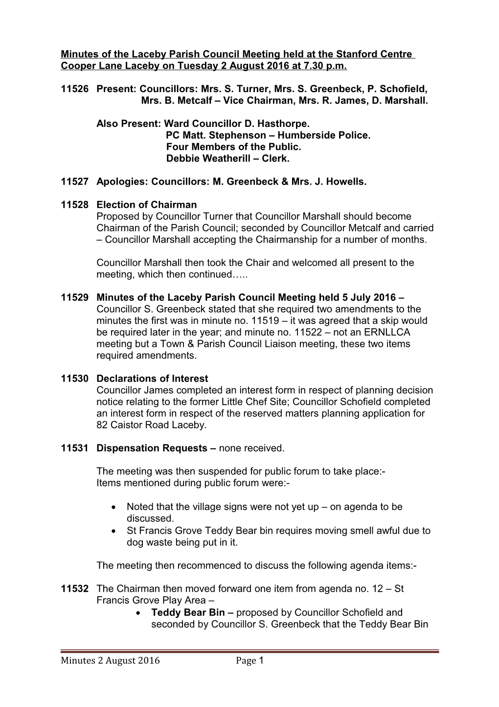 11526Present: Councillors: Mrs. S. Turner, Mrs. S. Greenbeck, P. Schofield