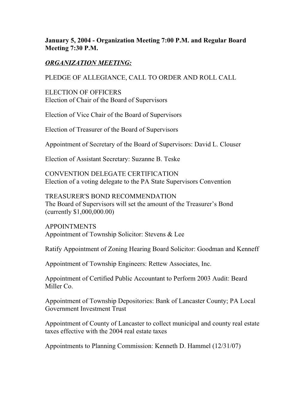 January 5, 2004 - Organization Meeting 7:00 P.M. and Regular Board Meeting 7:30 P.M