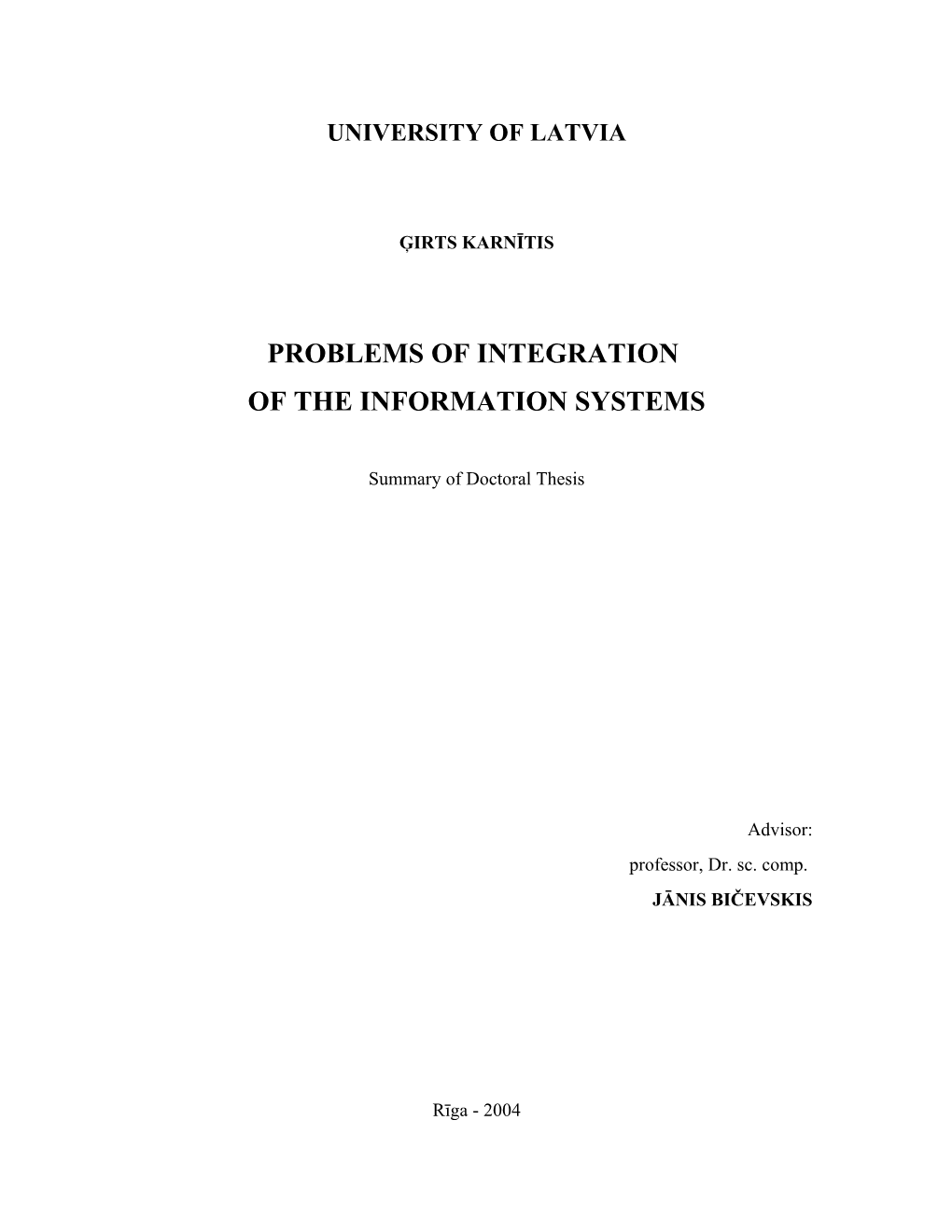 Girts Karnitis. Problems of Integration of the Information Systems. Doctoral Thesis For