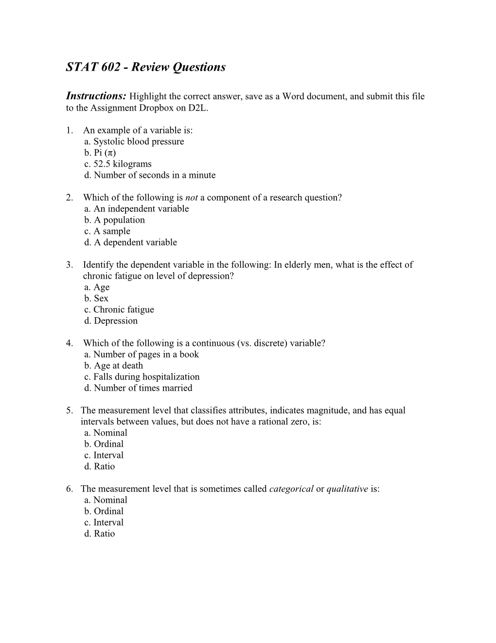 STAT 602 - Review Questions Instructions: Highlight the Correct Answer, Save As a Word