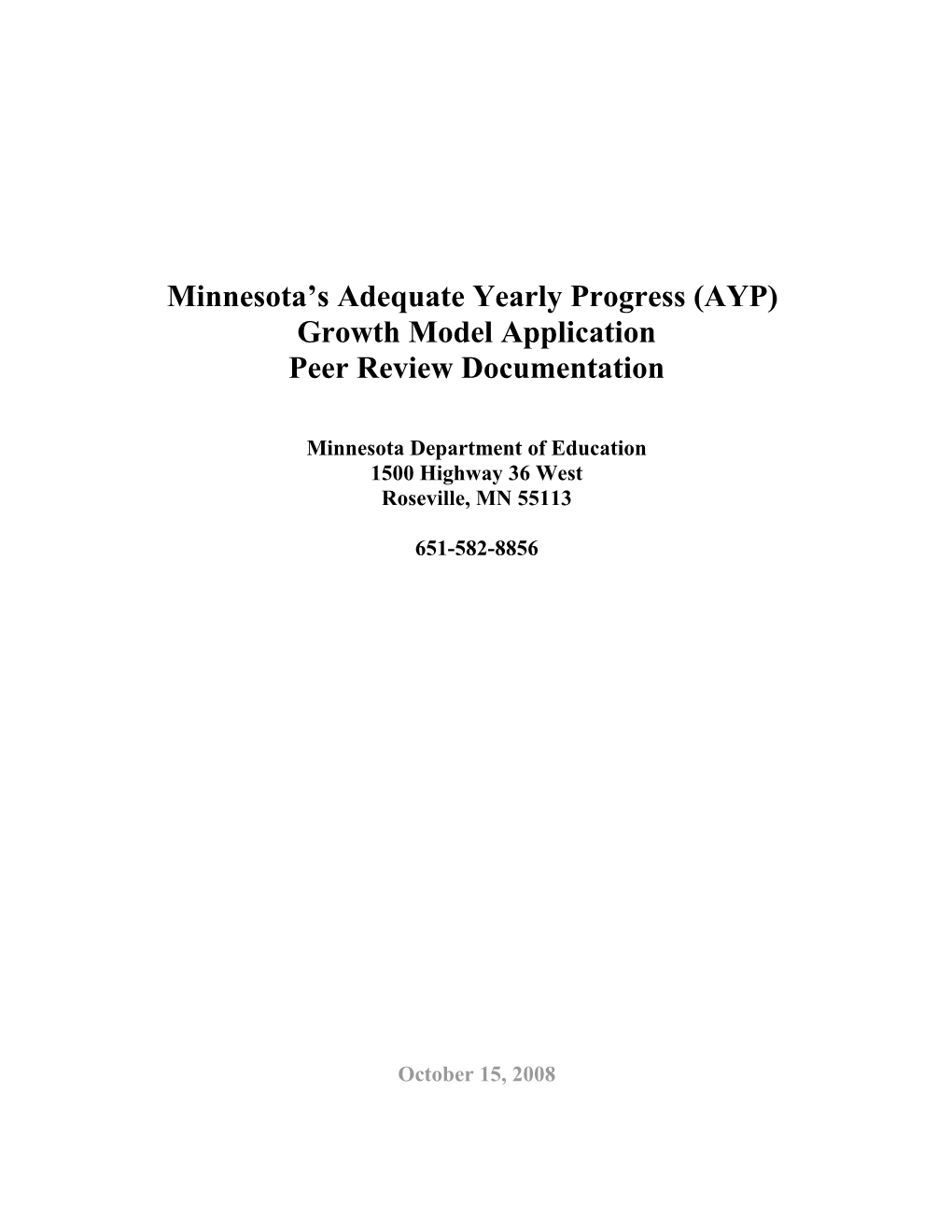 Minnesota AYP Growth Model Application Peer Review Documentation: October 15, 2008 (MS Word)