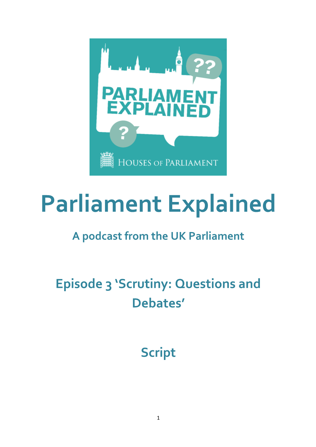 Parliament Explained Episode 3 - Scrutiny: Questions and Debates