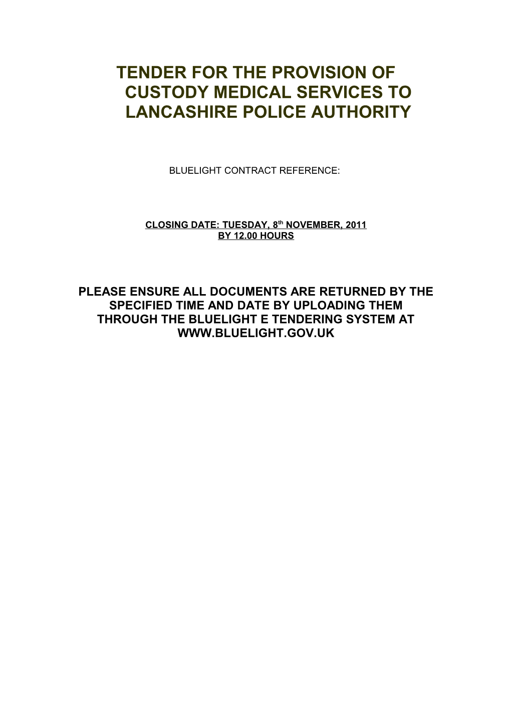 Tender for the Provision of Custody Medical Services to Lancashire Police Authority