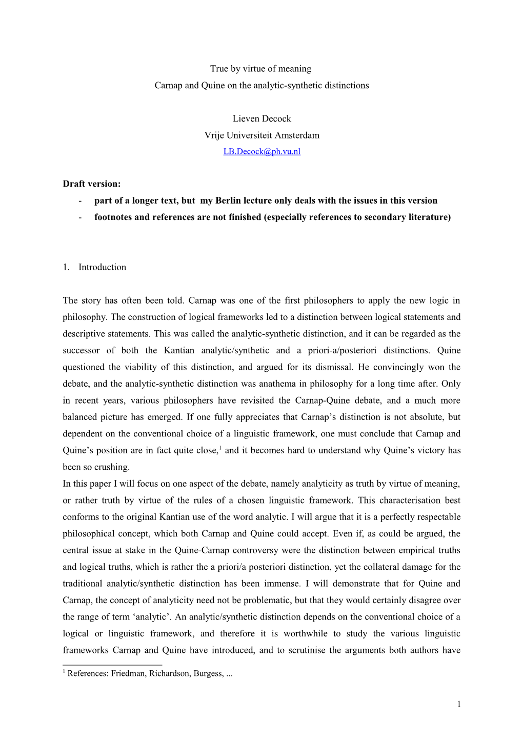 Carnap and Quine on the Analytic-Synthetic Distinctions