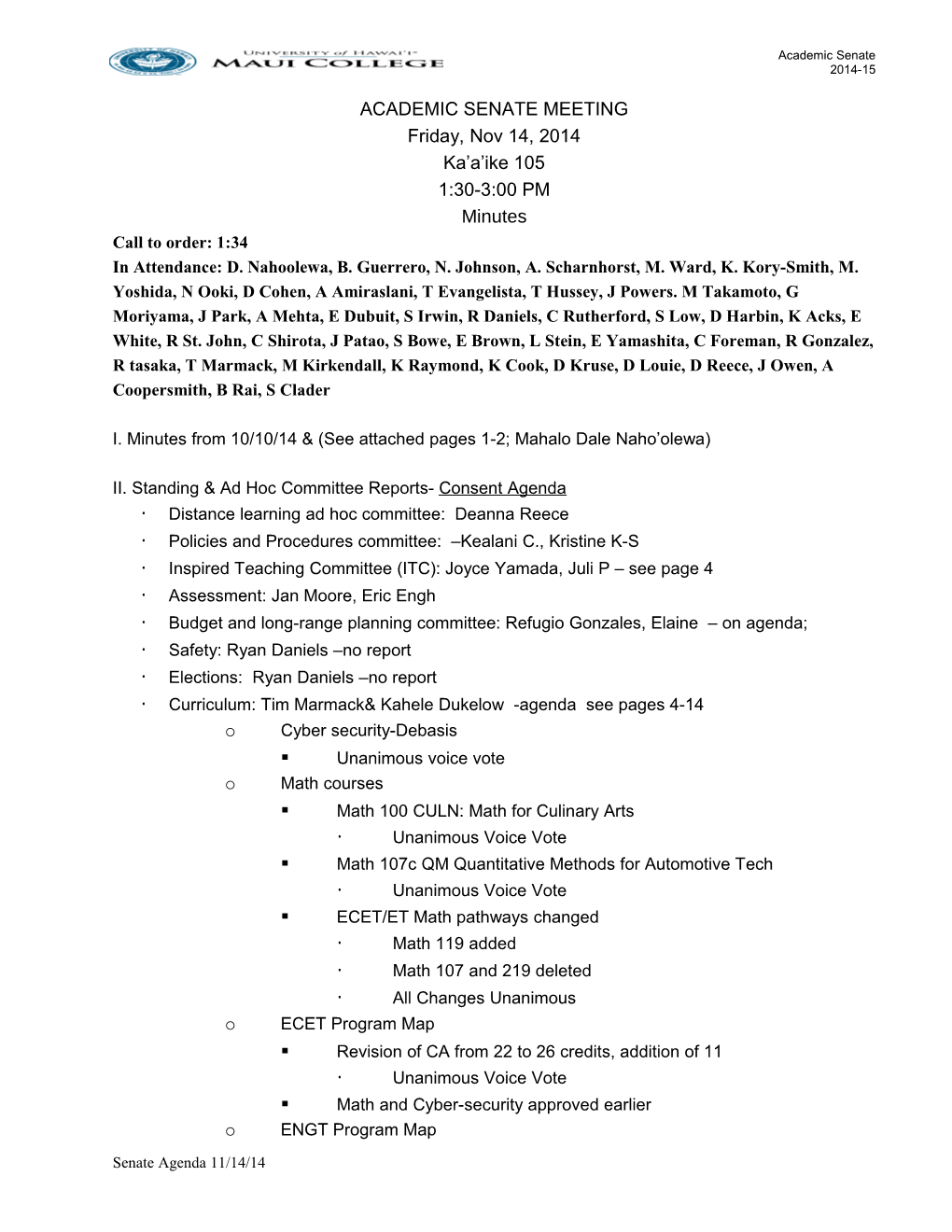 I. Minutes from 10/10/14 & (See Attached Pages 1-2; Mahalo Dale Naho Olewa)