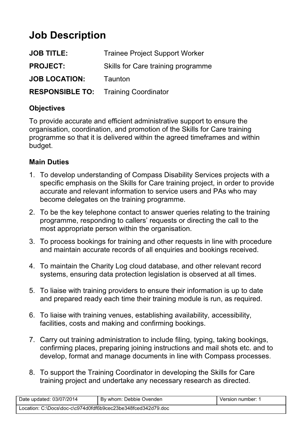JOB TITLE:Trainee Project Support Worker