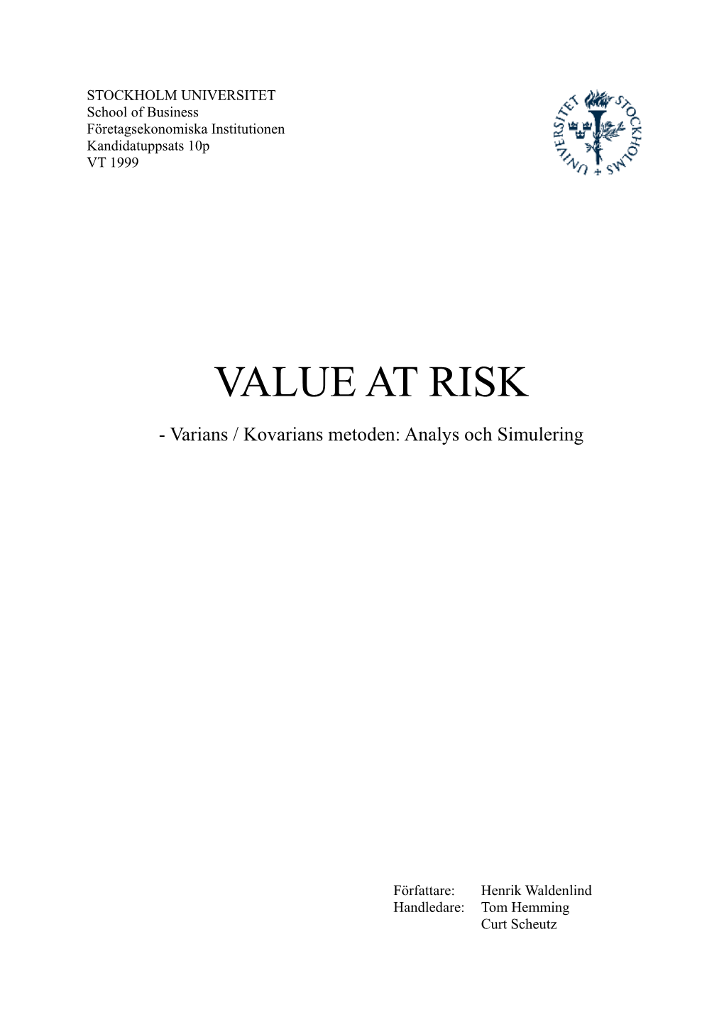 Varians / Kovarians Metoden: Analys Och Simulering