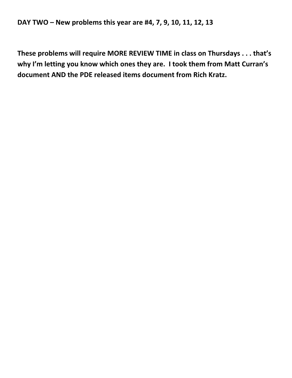DAY TWO New Problems This Year Are #4, 7, 9, 10, 11, 12, 13