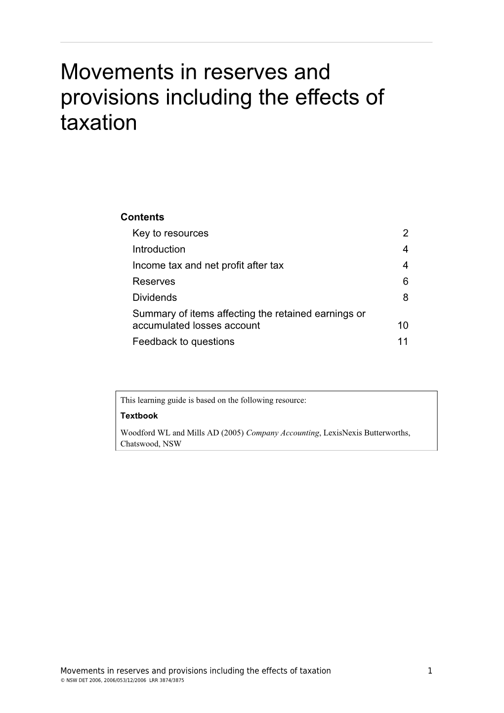 Movements in Reserves and Provisions Including the Effects of Taxation