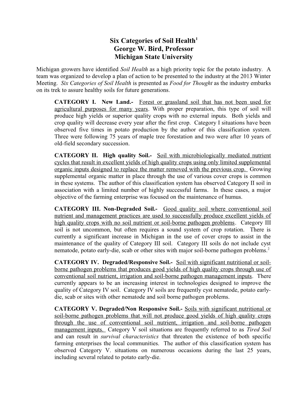 Six Categories of Soil Health1 George W. Bird, Professor Michigan State University