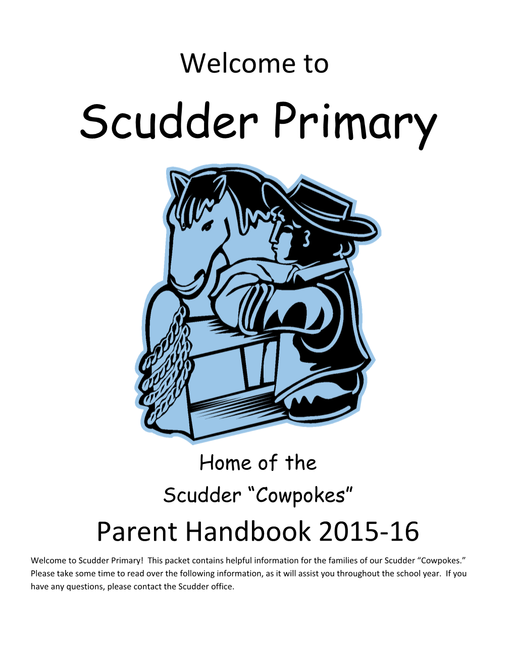 Scudder Primary