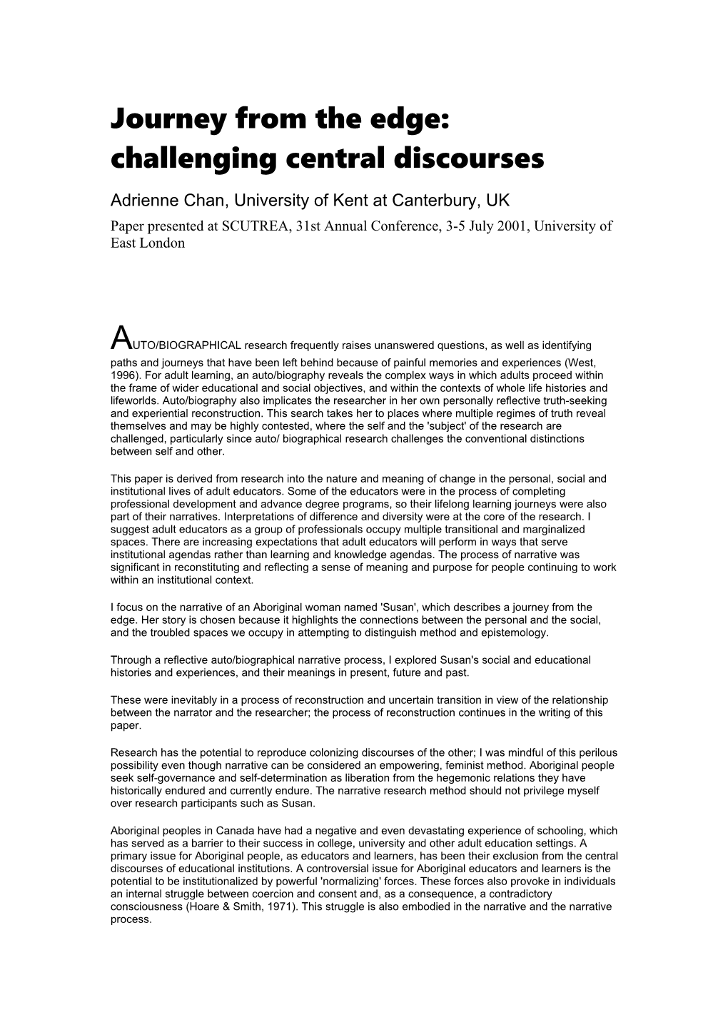 Journey from the Edge: Challenging Central Discourses