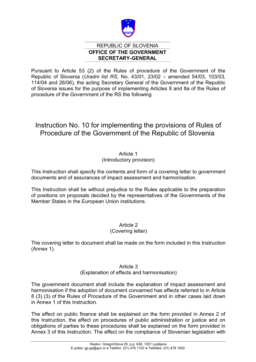 Pursuant to Article 53 (2) of the Rules of Procedure of the Government of the Republic