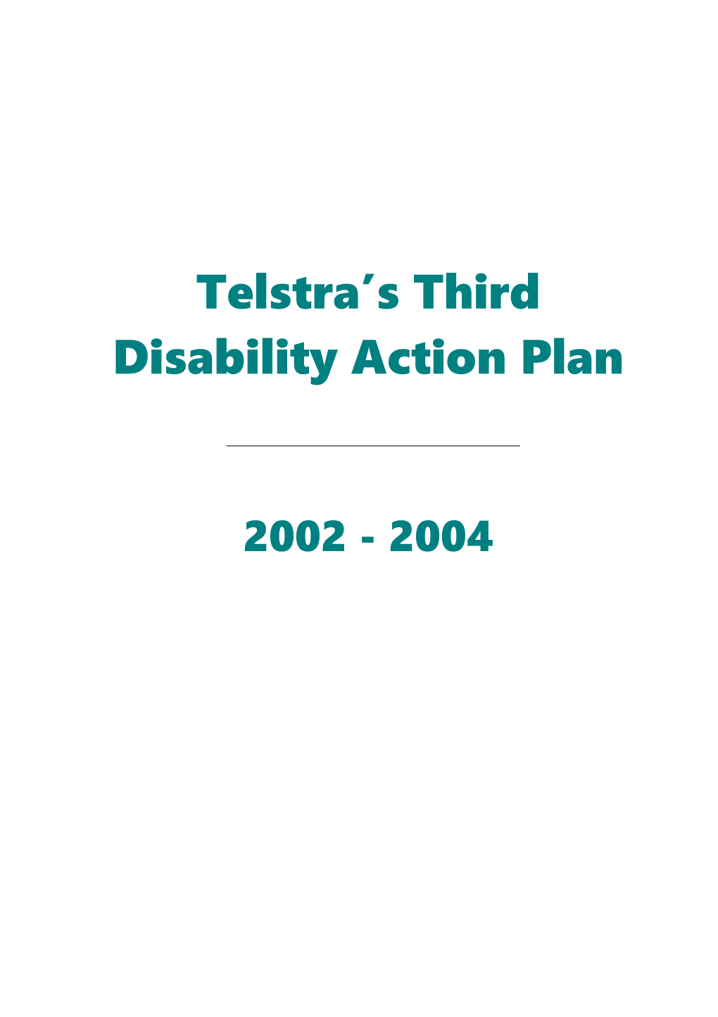 Telstra Disability - Telstra's Disability Action Plan 2002-2004