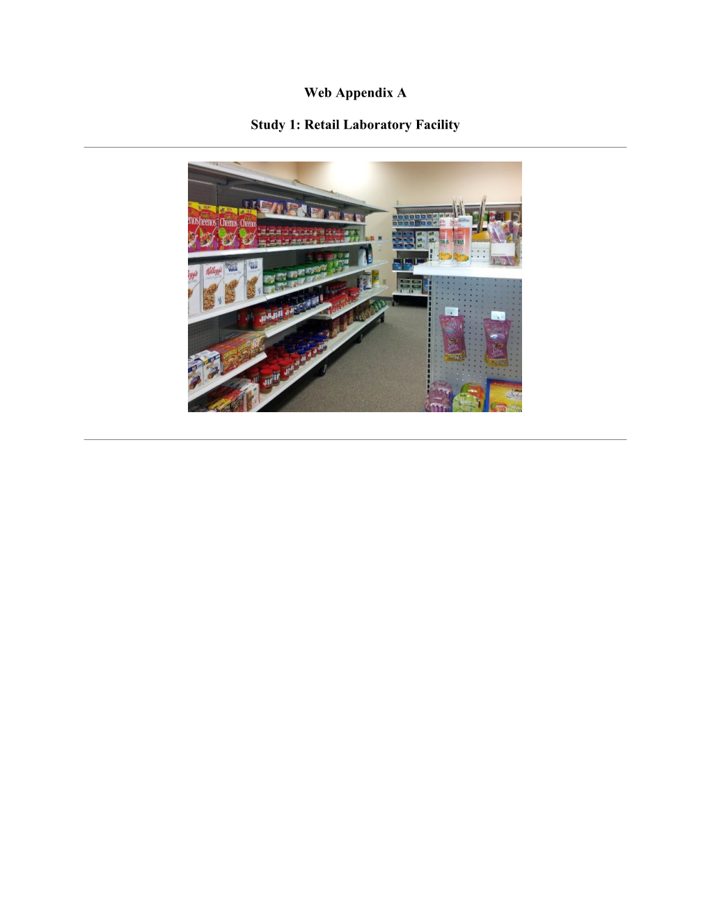 Study 1: Retail Laboratory Facility