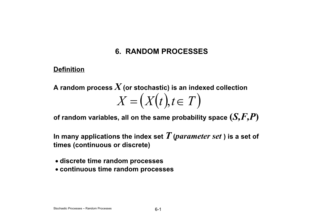 A Random Processx(Or Stochastic) Is an Indexed Collection