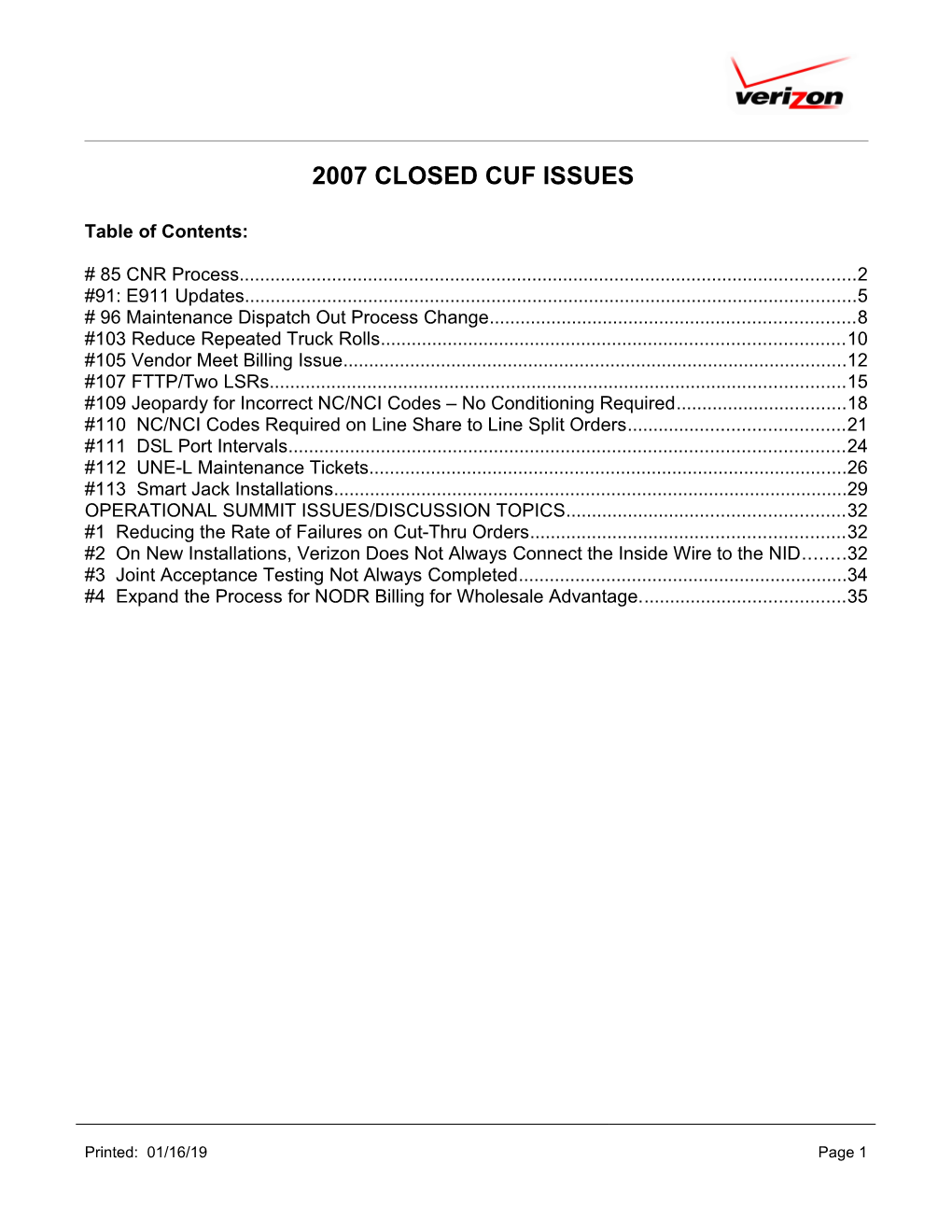 2007 Closed Cuf Issues