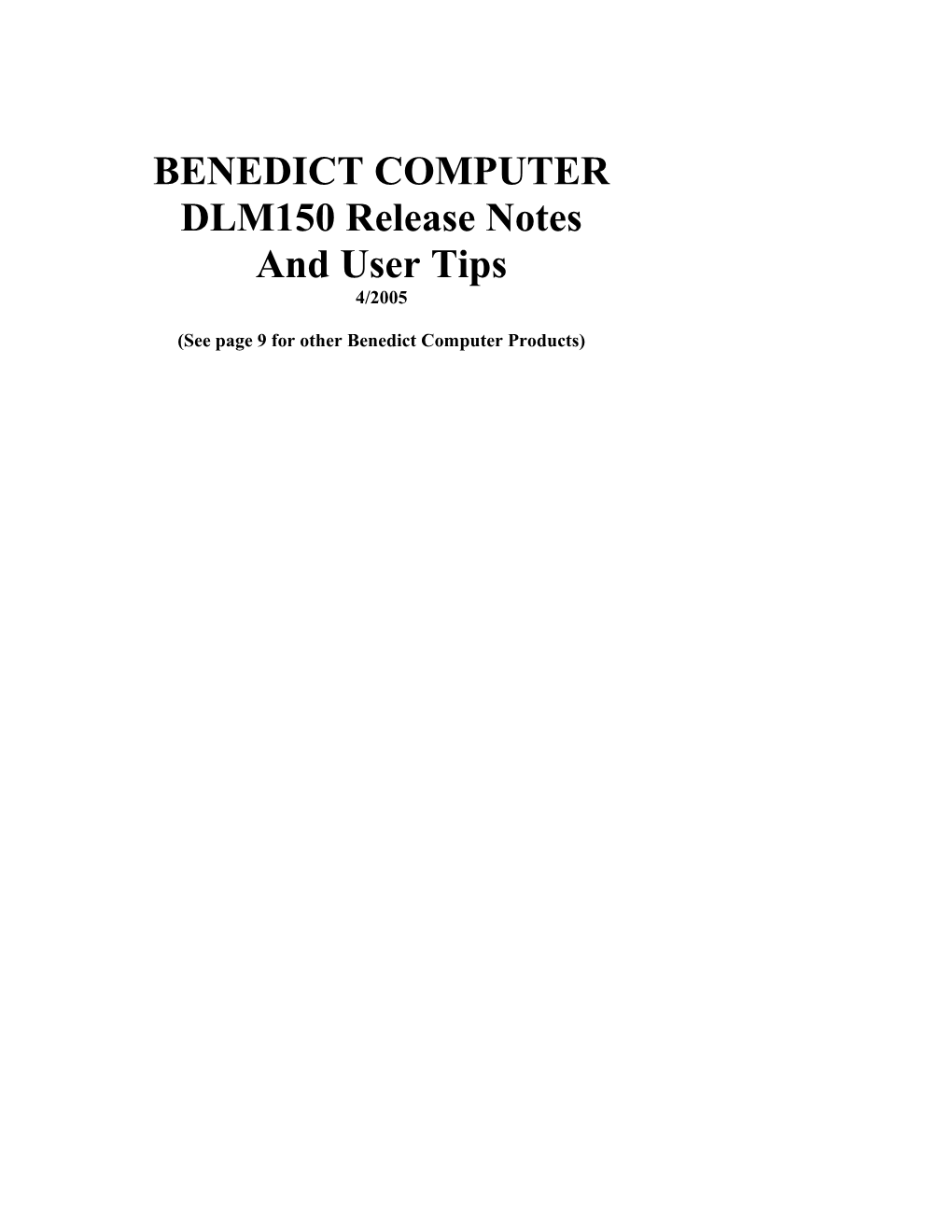 See Page 9 for Other Benedict Computer Products