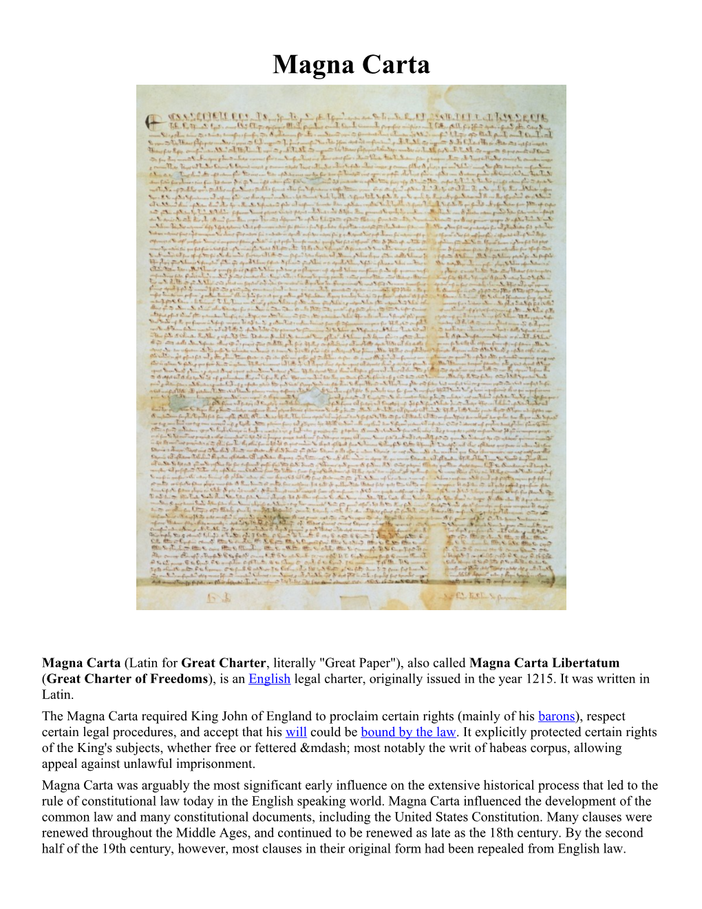 Magna Carta (Latin for Great Charter , Literally Great Paper ), Also Called Magna Carta