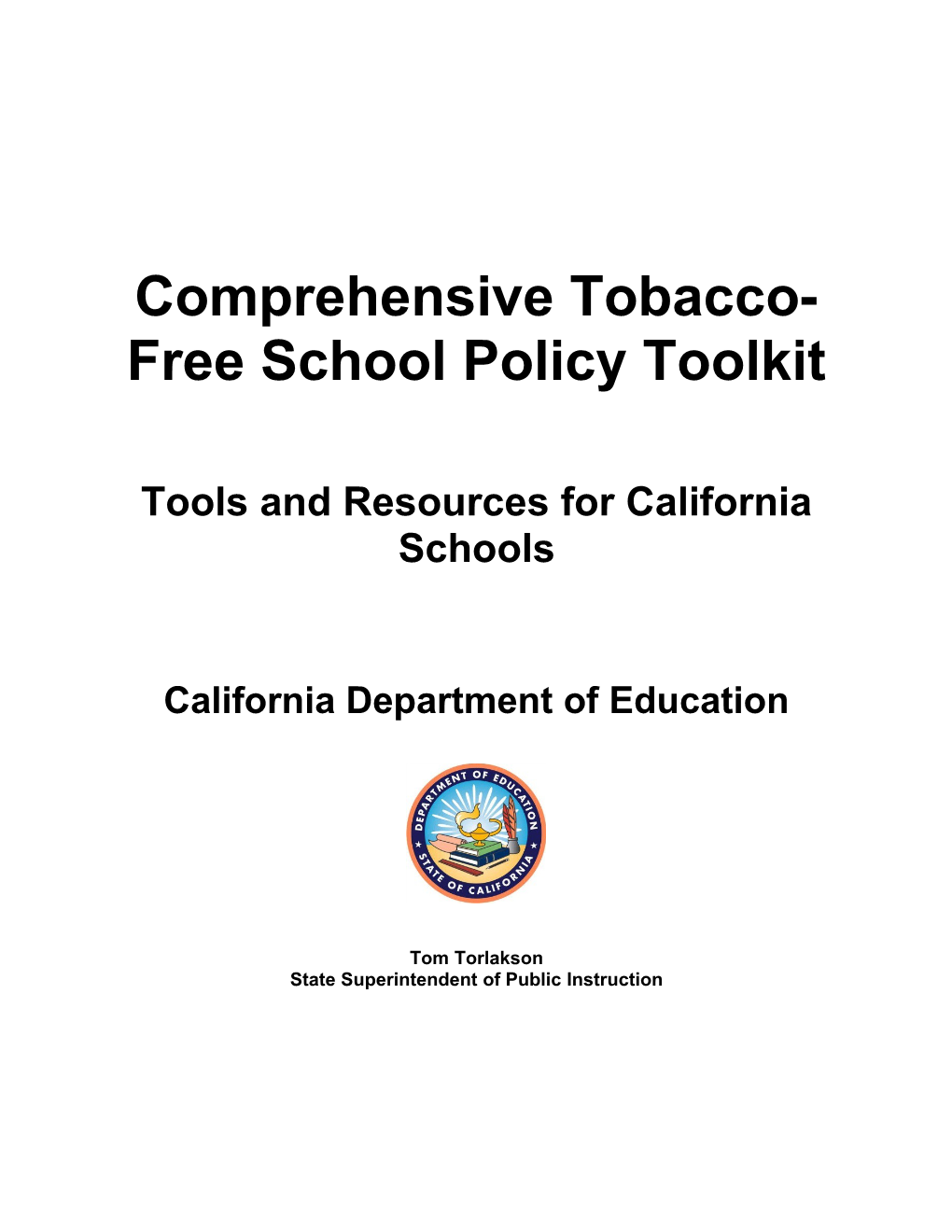 Tobacco-Free Tool Kit - Alcohol, Tobacco & Other Drug Prevention (CA Dept of Education)