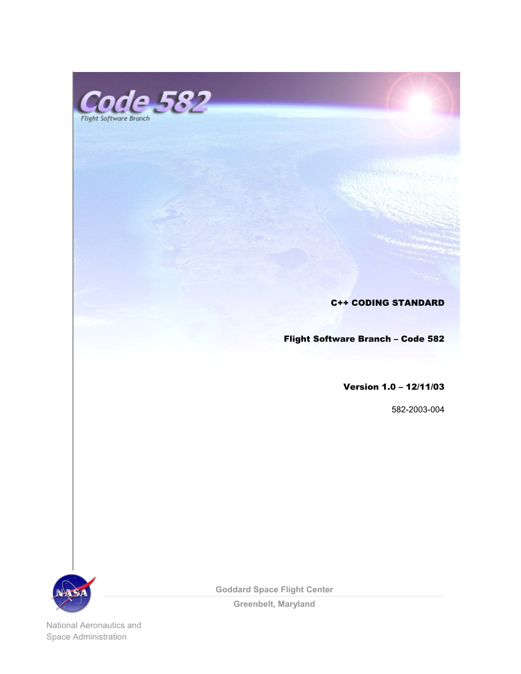Flight Software Branch C Coding Standard - 582-2003-004 - Version 1.0 - 12/11/03 - Page 1
