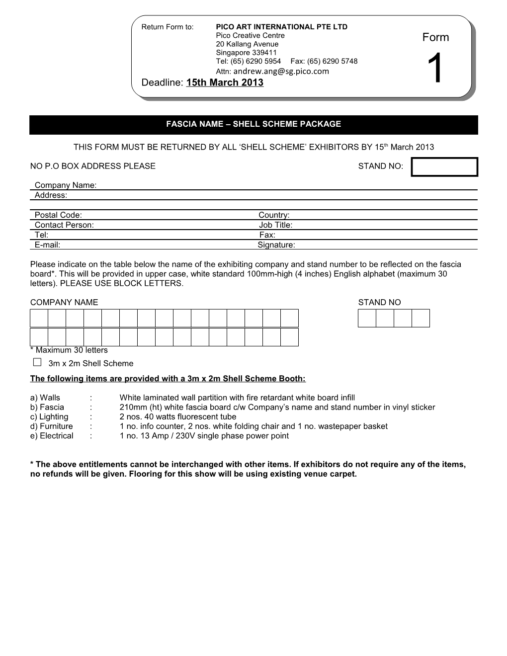 THIS FORM MUST BE RETURNED by ALL SHELL SCHEME EXHIBITORS by 15Th March 2013