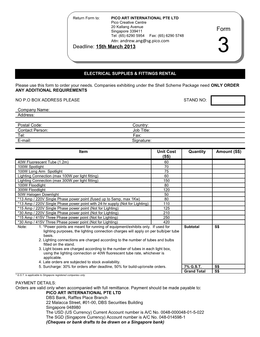 THIS FORM MUST BE RETURNED by ALL SHELL SCHEME EXHIBITORS by 15Th March 2013