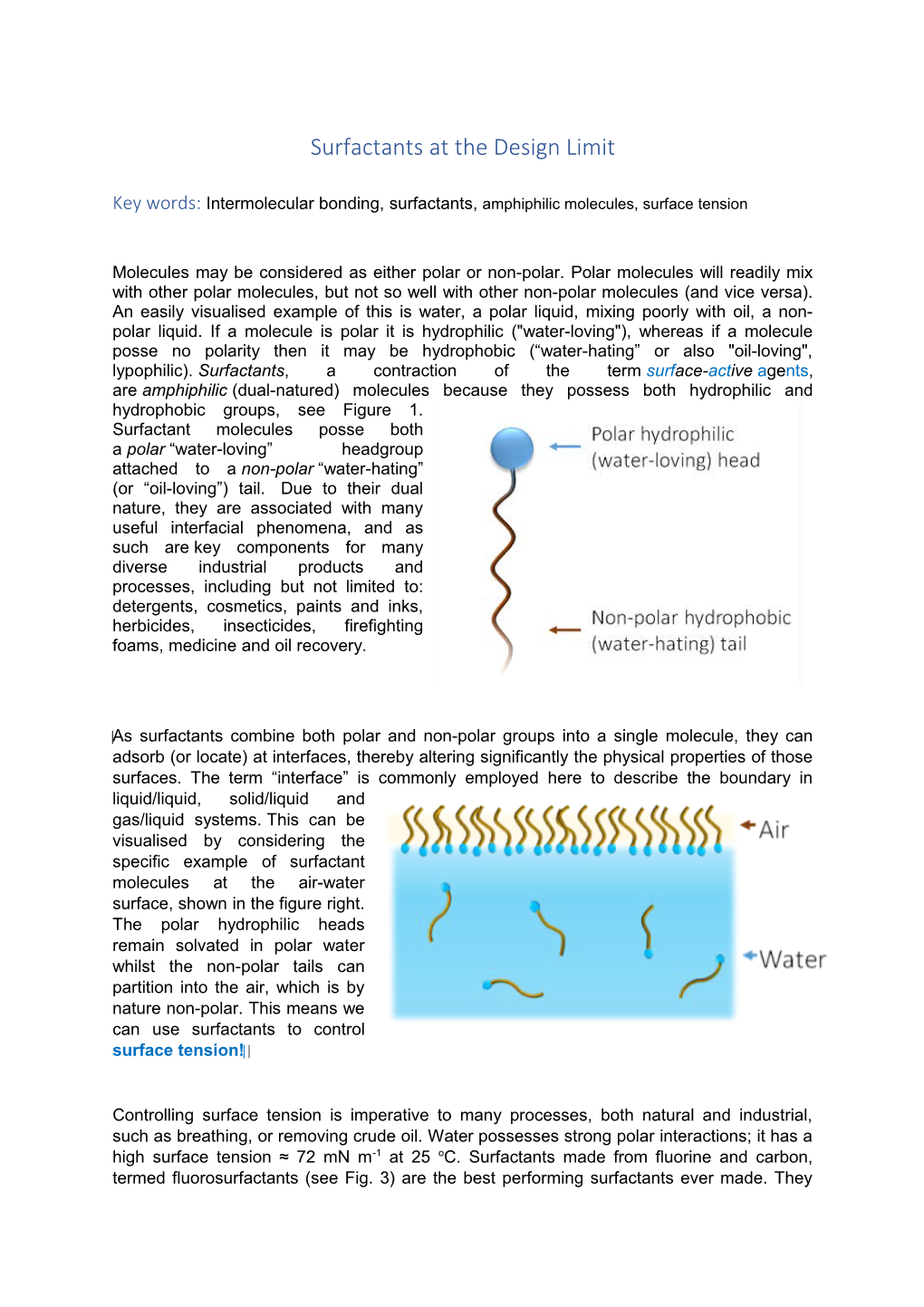 Surfactants at the Design Limit