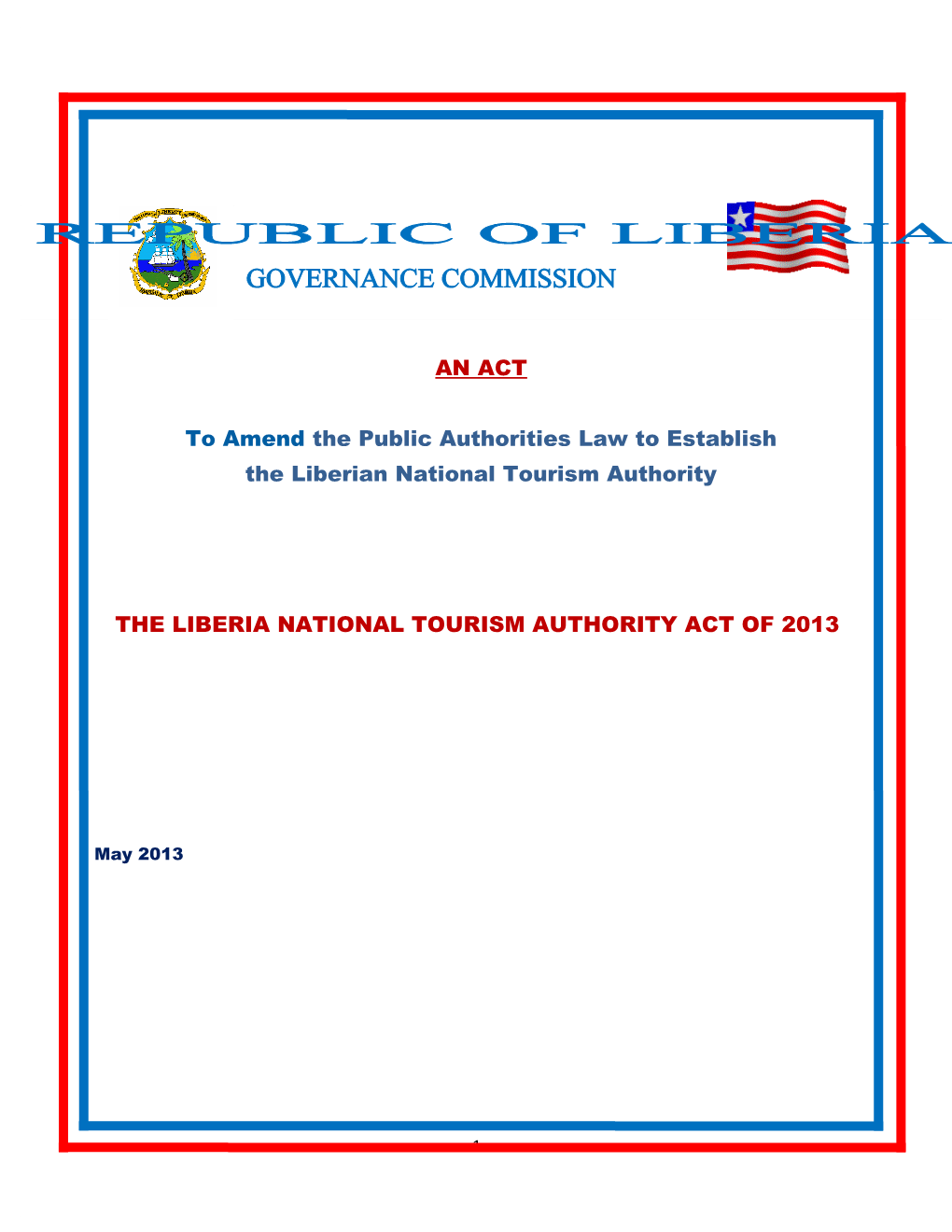 WHEREAS, Chapter II, Article 9 of the Liberian Constitution (1986) Mandates That: the Republic