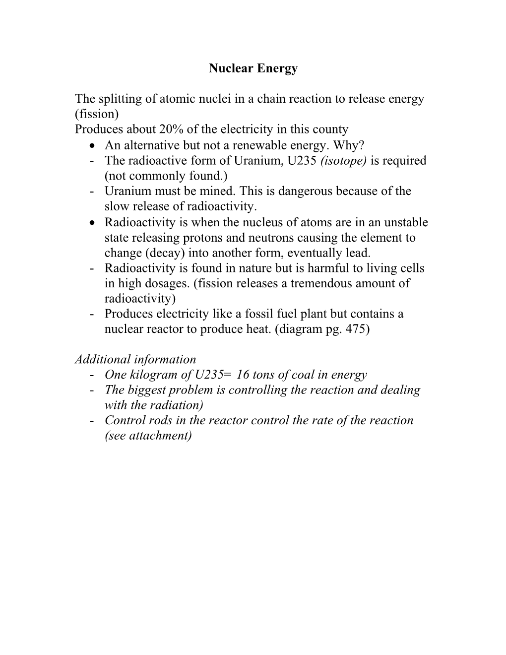 The Splitting of Atomic Nuclei in a Chain Reaction to Release Energy (Fission)