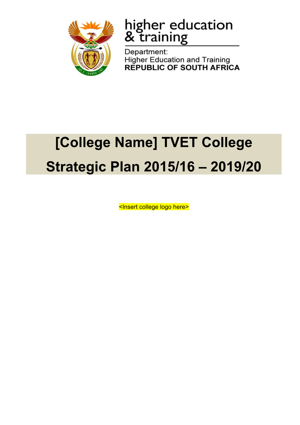 College Name TVET College Strategic Plan 2015/16 2019/20