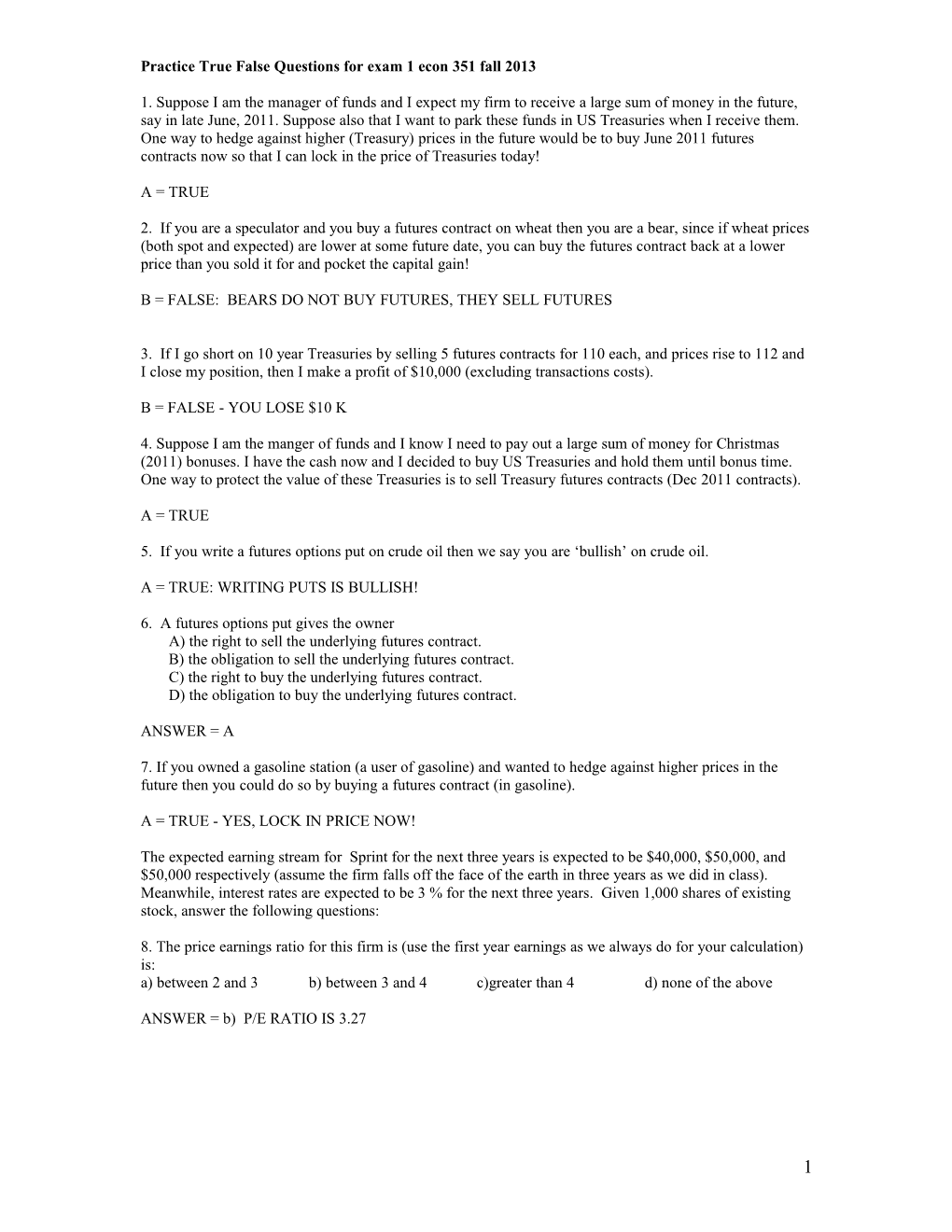 True False Questions 25 X 2 Points = 50 Point Total Answer a for True and B for False