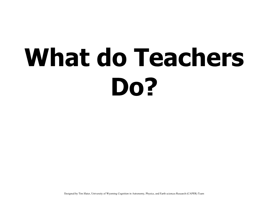 What Do Teachers Do? Celestial High School (CHS)