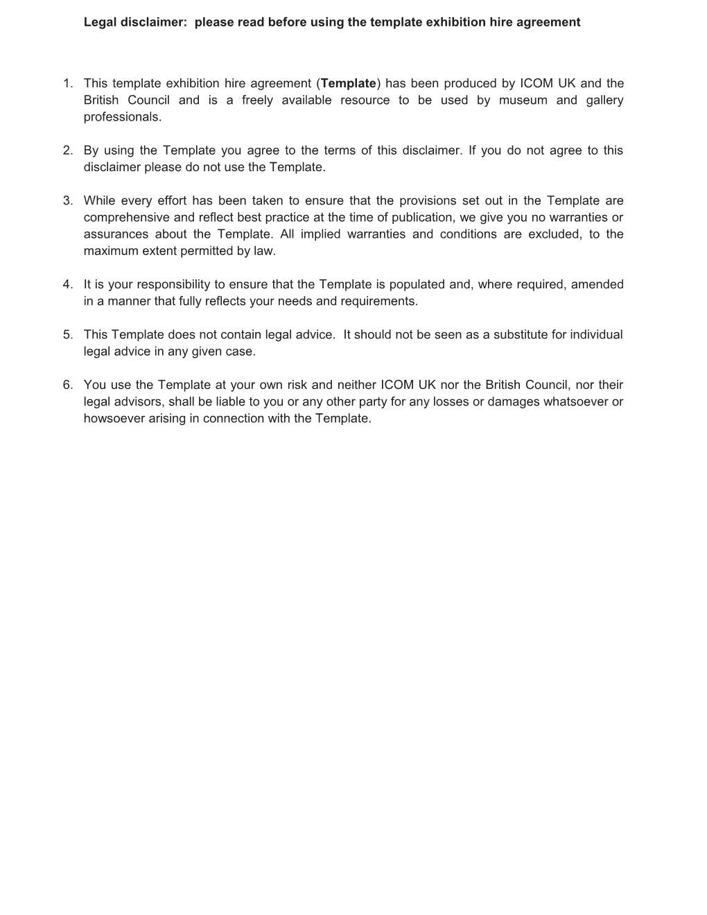 Legal Disclaimer: Please Read Before Using the Template Exhibition Hire Agreement