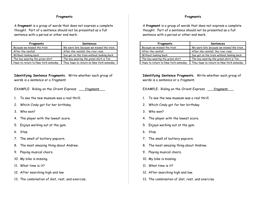 Identifying Sentence Fragments. Write Whether Each Group of Words Is a Sentence Or a Fragment