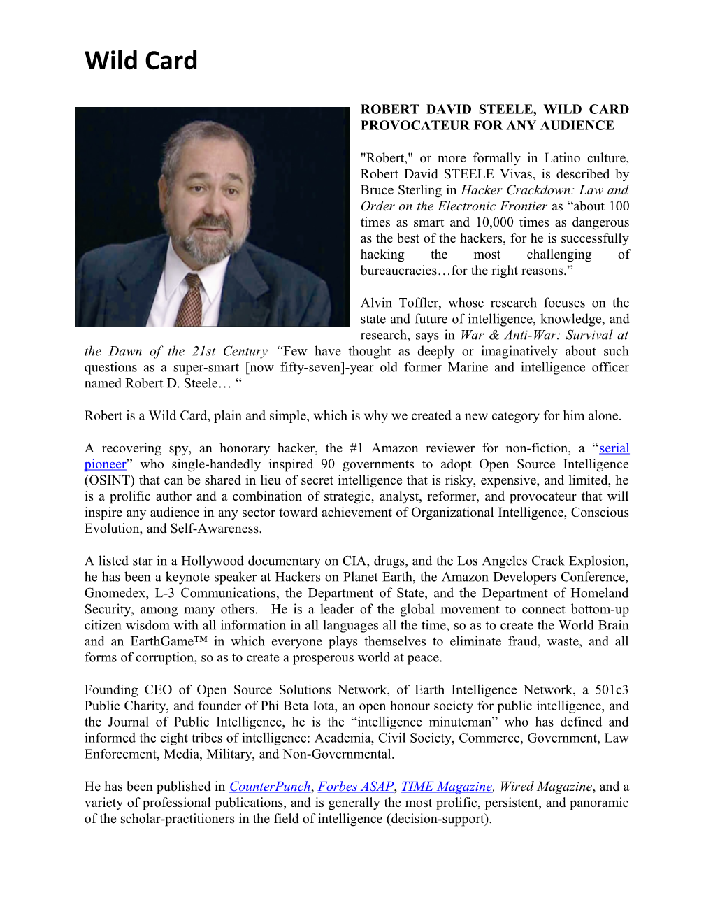 Robert David Steele, Wild Card Provocateur for Any Audience