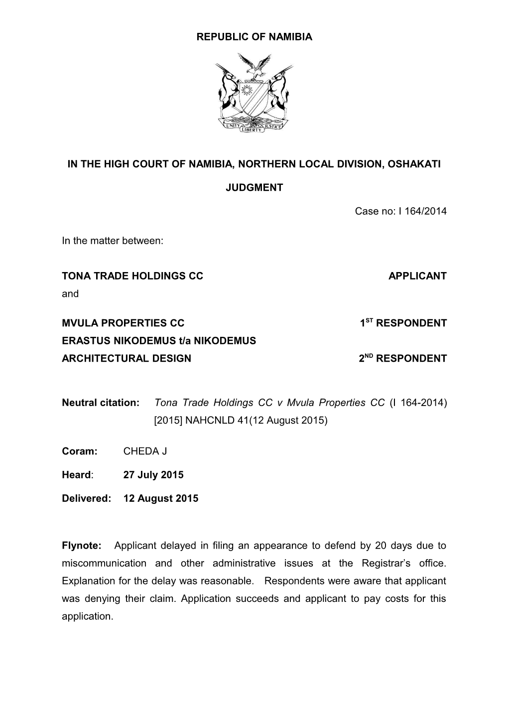 Tona Trade Holdings CC V Mvula Properties CC (I 164-2014) 2015 NAHCNLD 41(12 August 2015)