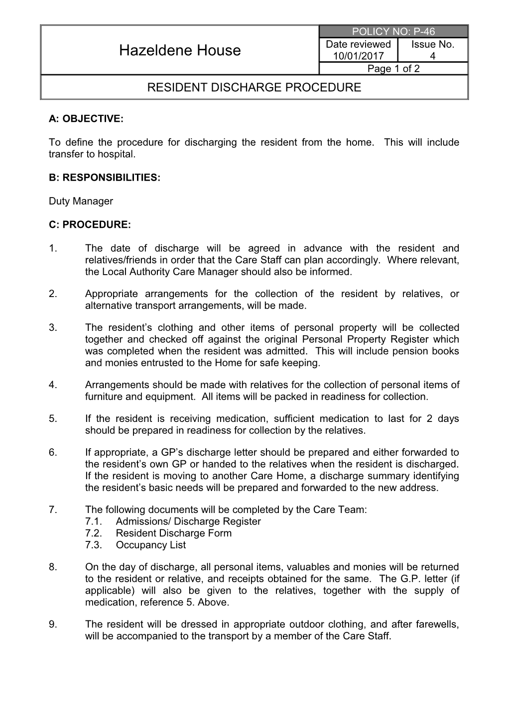 To Define the Procedure for Discharging the Resident from the Home. This Will Include Transfer