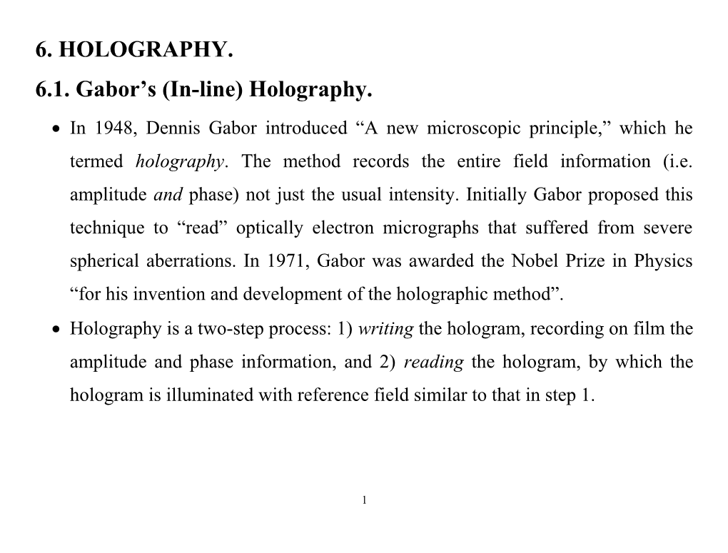 6.1. Gabor S (In-Line) Holography