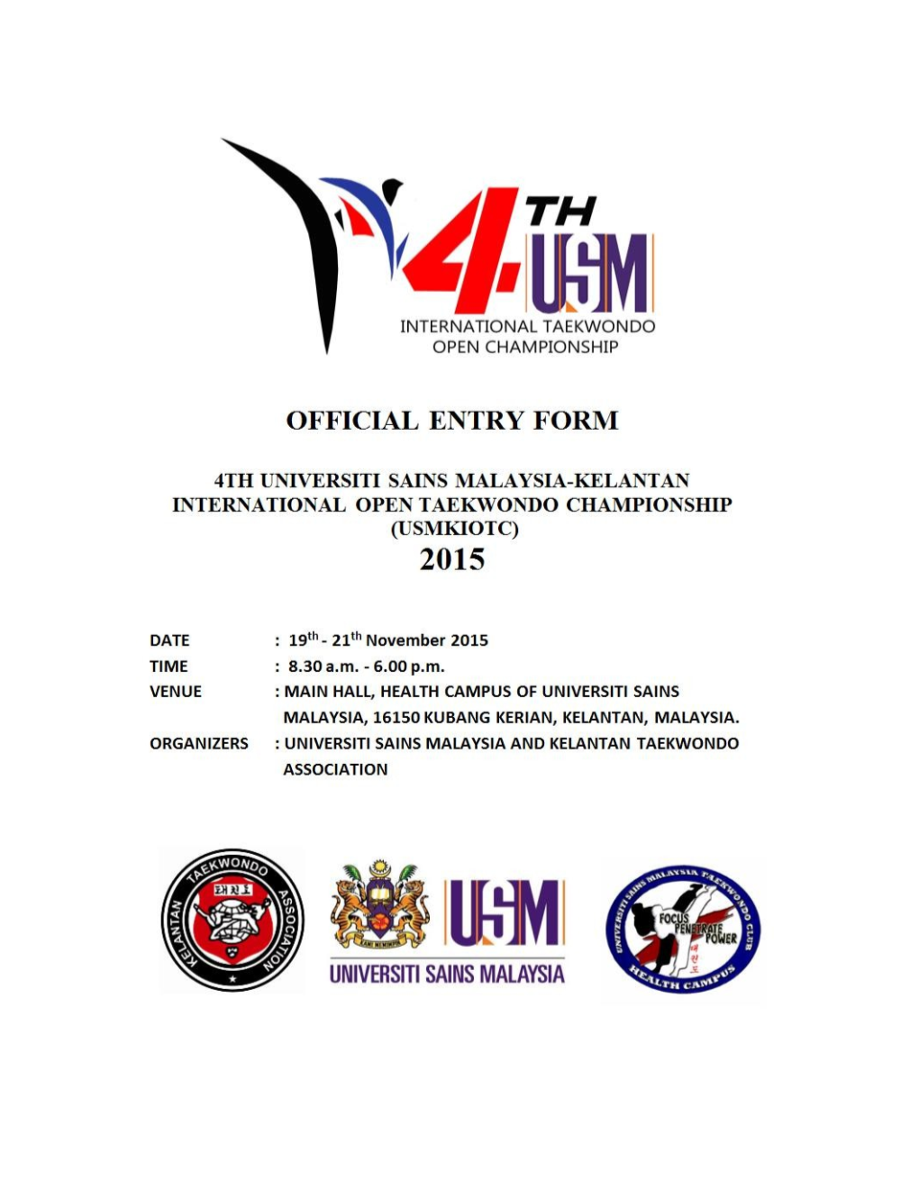 Re : Invitation to the 4Th USM-KELANTAN INTERNATIONAL OPEN TAEKWONDO