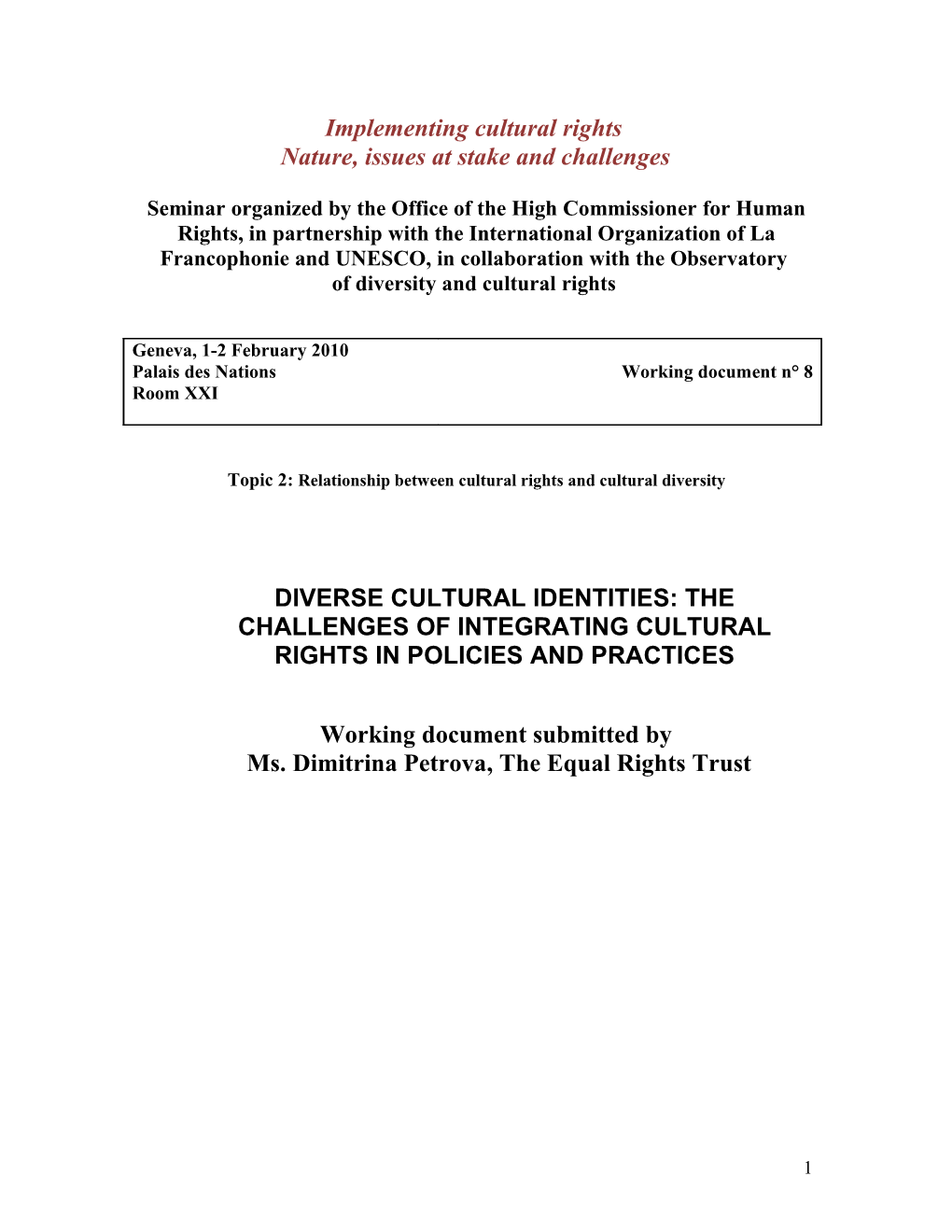 Diverse Cultural Identities: the Challenges of Integrating Cultural Rights in Policies
