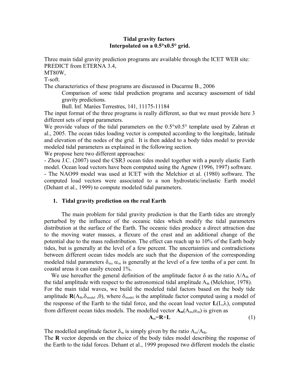 Tidal Gravity Factors for Known Locations in the World